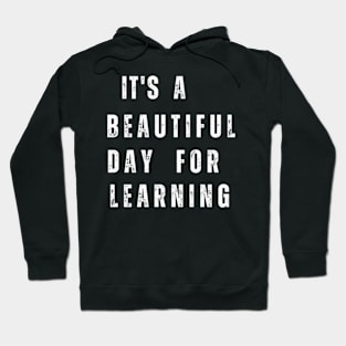 It's A Beautiful Day To Learn Rainbow Teacher Hoodie